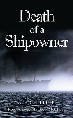 Death of a Shipowner - A. F. Gillotti