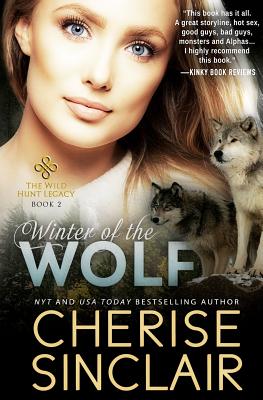 Winter of the Wolf: The Wild Hunt Legacy - Cherise Sinclair