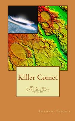 Killer Comet - What the Carolina Bays tell us - Antonio Zamora