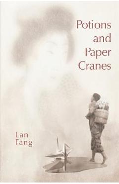 Coperta cărții 'Potions and Paper Cranes - Lan Fang'