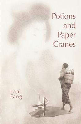 Coperta cărții 'Potions and Paper Cranes - Lan Fang'