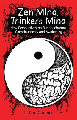 Coperta cărții 'Zen Mind, Thinker's Mind - L. Ron Gardner'