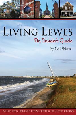 Living Lewes: An Insider's Guide - Neil Shister