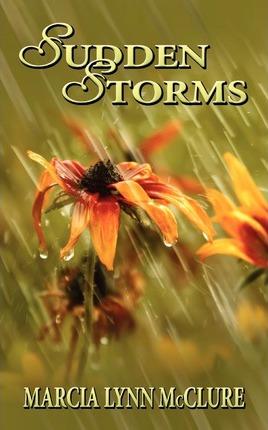 Sudden Storms - Marcia Lynn Mcclure