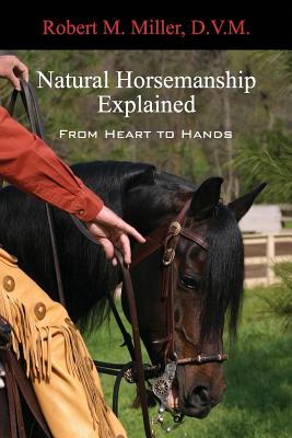Natural Horsemanship Explained - Robert M. Miller