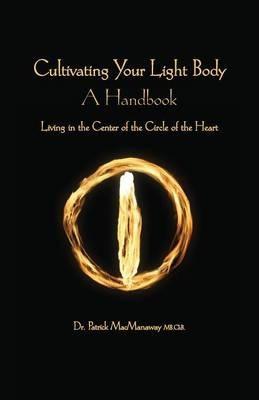 Cultivating the Light Body - Patrick Macmanaway