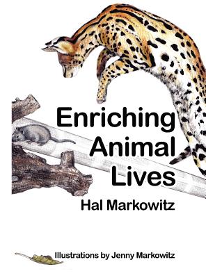 Enriching Animal Lives - Hal Markowitz