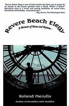 Poza produsului Revere Beach Elegy: A Memoir of Home and Beyond - Roland Merullo
