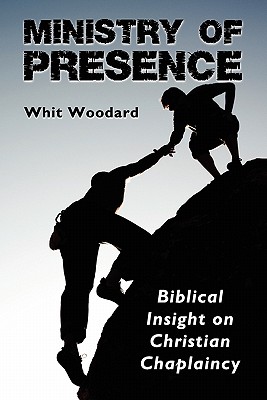 Ministry of Presence - Whit Woodard