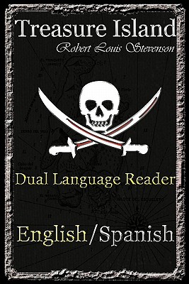 Treasure Island: Dual Language Reader (English/Spanish) - Robert Louis Stevenson