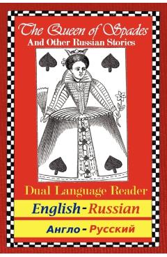 The Queen of Spades and Other Russian Stories: Dual Language Reader (English/Russian) - Alexander S. Pushkin