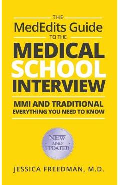 Coperta cărții 'The MedEdits Guide to the Medical School Interview: MMI and Traditional: Everything you need to know - Jessica Freedman'