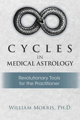 Cycles in Medical Astrology - William Morris