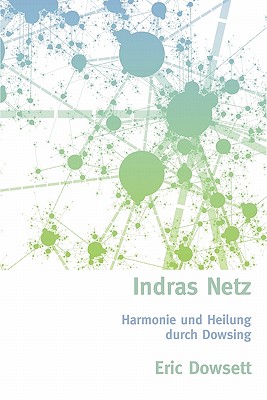 Indras Netz - Eric Dowsett