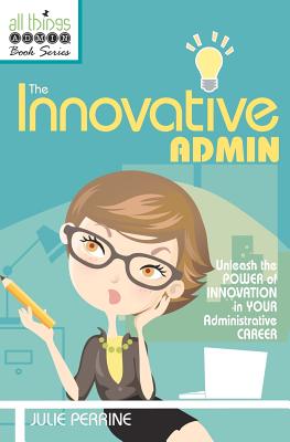The Innovative Admin - Julie Perrine