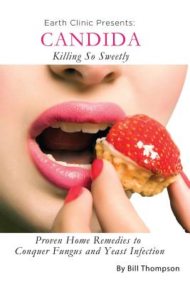 Candida: Killing So Sweetly - Bill Iii Thompson