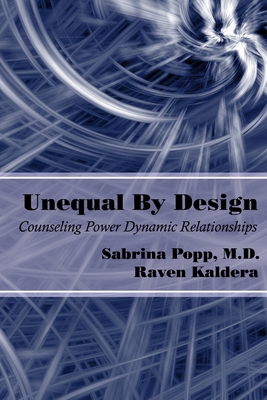 Unequal By Design: Counseling Power Dynamic Relationships - Raven Kaldera