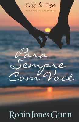 Para Sempre Com Você - Robin Jones Gunn