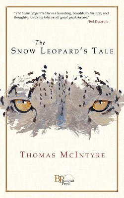 The Snow Leopard's Tale - Thomas Mcintyre