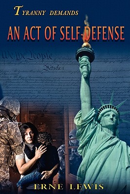 An Act of Self-Defense - Erne Lewis