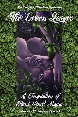 The Green Lovers - Christopher Penczak