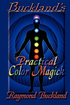 Buckland's Practical Color Magick - Raymond Buckland