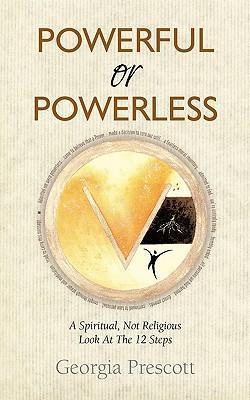 Powerful or Powerless - Georgia A. Prescott