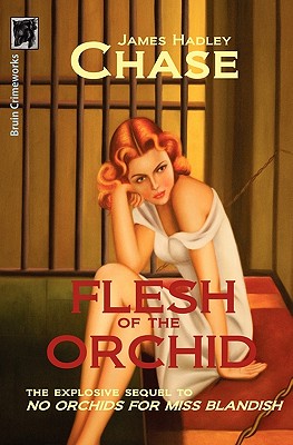 Flesh of the Orchid - James Hadley Chase