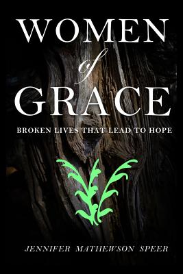 Women of Grace - Jennifer Mathewson Speer