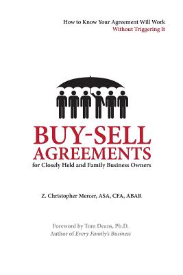 Buy-Sell Agreements for Closely Held and Family Business Owners - Z. Christopher Mercer