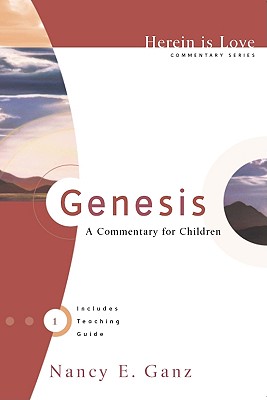 Genesis: A Commentary for Children - Nancy E. Ganz
