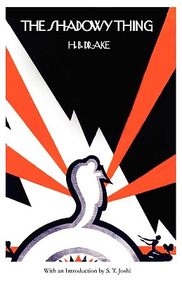 The Shadowy Thing (Lovecraft's Library) - H. B. Drake