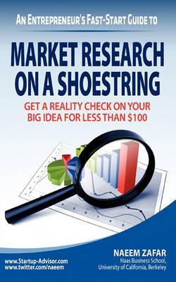Market Research on a Shoestring - Naeem Zafar