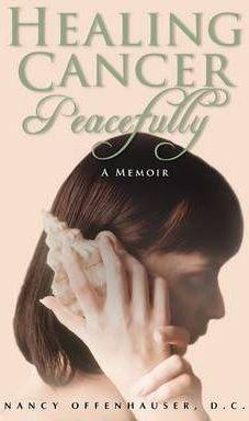Coperta cărții 'Healing Cancer Peacefully - Nancy W. Offenhauser'