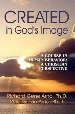 Created in God's Image - Richard Gene Dr Arno
