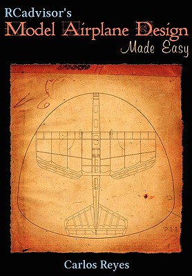 RCadvisor's Model Airplane Design Made Easy - Carlos Reyes