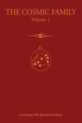 The Cosmic Family, Volume 1 - Gabriel Of Urantia