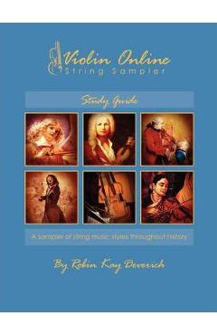 Coperta cărții 'Violin Online String Sampler: Study Guide - Robin Kay Deverich'