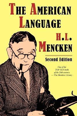 The American Language, Second Edition - H. L. Mencken