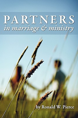 Partners in Marriage and Ministry - W. Pierce Ronald