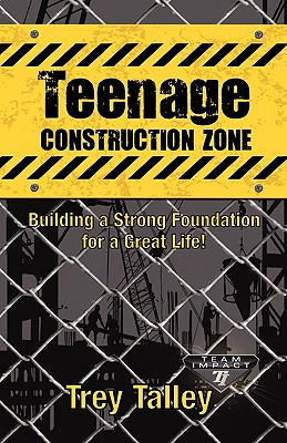 Teenage Construction Zone - Trey Talley