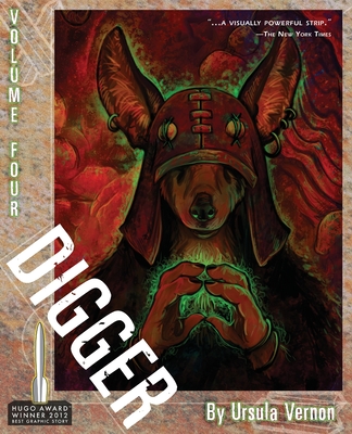 Digger: Volume 4 - Ursula Vernon