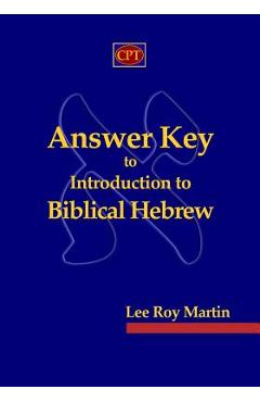 Coperta cărții 'Answer Key to Introduction to Biblical Hebrew - Lee Roy Martin'