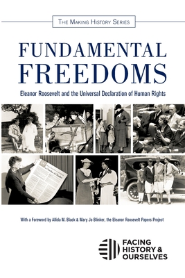 Fundamental Freedoms: Eleanor Roosevelt and the Universal Declaration of Human Rights - Facing History And Ourselves