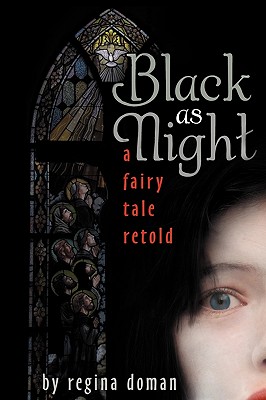 Black as Night: A Fairy Tale Retold - Regina Doman