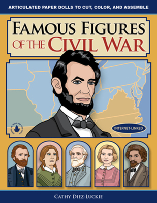 Famous Figures of the Civil War - Cathy Diez-luckie