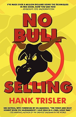 No Bull Selling: 2010 Edition - Hank Trisler