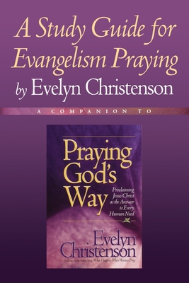 Coperta cărții 'A Study Guide for Evangelism Praying - Evelyn Christenson'
