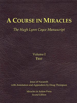 A Course in Miracles, Hugh Lynn Cayce Manuscript, Volume One, Text - Jesus Ben Joseph