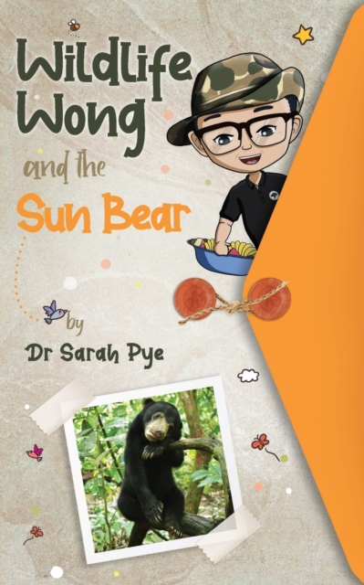 Coperta cărții 'Wildlife Wong and the Sun Bear - Sarah Pye'